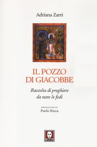 Produktbild: Il pozzo di Giacobbe. Raccolta di preghiere da tutte le fedi