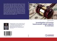Produktbild: Investigation of Iranian hand-woven carpet exports to overseas