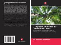 Produktbild: O Impacto Ambiental da Colheita de Lenha