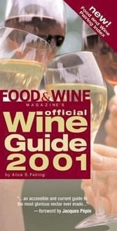 Bild vom Artikel Food & Wine Magazine's Official Wine Guide 2001 vom Autor Alice Fiering