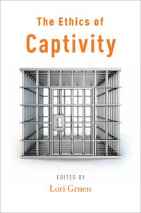 Produktbild: The Ethics of Captivity