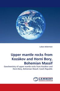 Produktbild: Upper mantle rocks from Koz&aacute;kov and Horn&iacute; Bory, Bohemian Massif