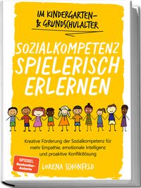 Produktbild: Sozialkompetenz spielerisch erlernen: Kreative F&ouml;rderung der Sozialkompetenz f&uuml;r