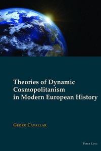 Produktbild: Theories of Dynamic Cosmopolitanism in Modern European History