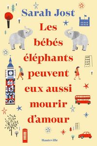 Produktbild: Les b&eacute;b&eacute;s &eacute;l&eacute;phants peuvent eux aussi mourir d'amour