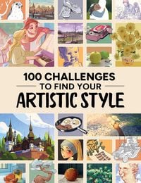 Produktbild: 100 Challenges to Find Your Artistic Style