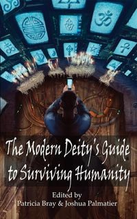 Produktbild: Modern Deity's Guide to Surviving Humanity