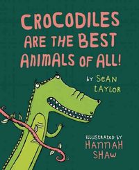 Produktbild: Crocodiles Are The Best Animal