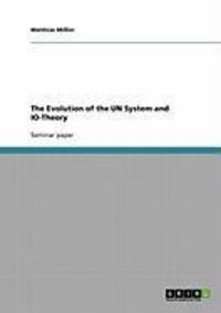 Produktbild: The Evolution of the UN System and IO-Theory