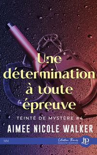 Produktbild: Une d&eacute;termination &agrave; toute &eacute;preuve