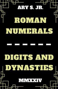 Produktbild: Roman Numerals Digits and Dynasties