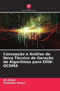 Produktbild: Concep&ccedil;&atilde;o e An&aacute;lise de Nova T&eacute;cnica de Gera&ccedil;&atilde;o de Algoritmos para EDW-OCDMA