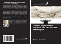 Produktbild: Cambio organizativo inducido por una alianza estrat&eacute;gica