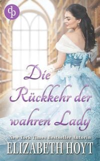 Produktbild: Die R&uuml;ckkehr der wahren Lady