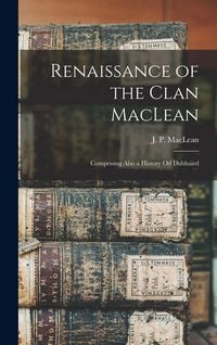 Produktbild: Renaissance of the Clan MacLean: Comprising Also a History Od Dubhaird