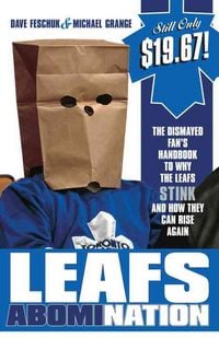 Produktbild: Leafs Abomination: The Dismayed Fan's Handbook to Why the Leafs Stink and How They Can Rise Again