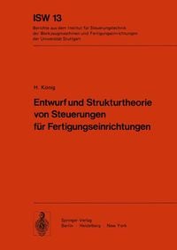 Produktbild: Entwurf und Strukturtheorie von Steuerungen f&uuml;r Fertigungseinrichtungen
