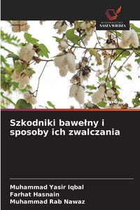Produktbild: Szkodniki bawe&iquest;ny i sposoby ich zwalczania
