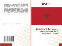 Produktbild: La l&eacute;gitimit&eacute; du manager dans l'administration publique au Maroc