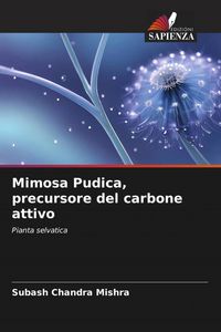Produktbild: Mimosa Pudica, precursore del carbone attivo