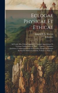 Produktbild: Eclogae Physicae Et Ethicae: Ad Codd. Mss. Fidem Svppleti Et Castigati Annotatione Et Versione Latina Instrvcti. Pars ... Tomvs ... Variantes Lecti