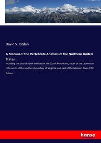 Produktbild: A Manual of the Vertebrate Animals of the Northern United States