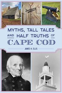 Produktbild: Myths, Tall Tales and Half Truths of Cape Cod