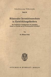 Produktbild: Bilateraler Investitionsschutz in Entwicklungsl&auml;ndern.