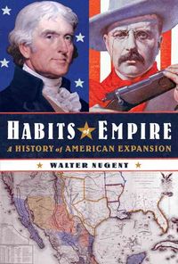 Produktbild: Habits of Empire: A History of American Expansion