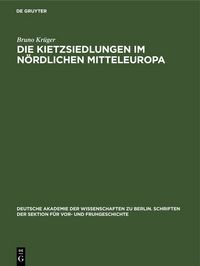 Produktbild: Die Kietzsiedlungen im n&ouml;rdlichen Mitteleuropa