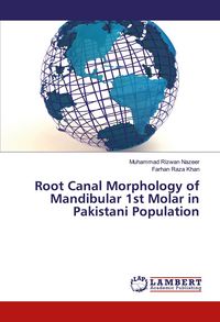 Produktbild: Root Canal Morphology of Mandibular 1st Molar in Pakistani Population