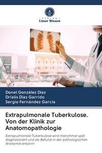 Produktbild: Extrapulmonale Tuberkulose. Von der Klinik zur Anatomopathologie
