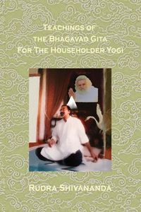 Produktbild: Teachings Of The Bhagavad Gita For The Householder Yogi