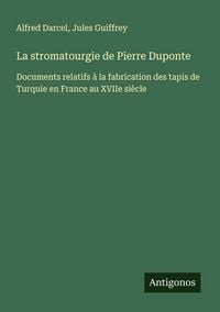 Produktbild: La stromatourgie de Pierre Duponte