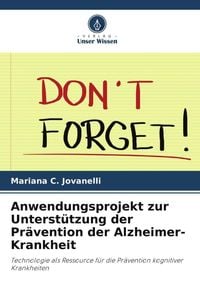 Produktbild: Anwendungsprojekt zur Unterst&uuml;tzung der Pr&auml;vention der Alzheimer-Krankheit