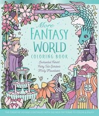 Produktbild: More Fantasy World Coloring Book Enchanted Forest - Fairy Tale Gardens - Misty Mountains