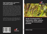 Produktbild: Studi morfogenetici e biochimici nelle culture callose dei musulmani protetti