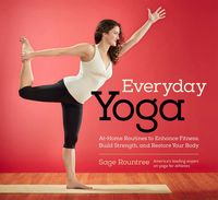 Produktbild: Everyday Yoga: At-Home Routines to Enhance Fitness, Build Strength, and Restore Your Body