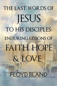 Produktbild: The Last Words of Jesus to His Disciples