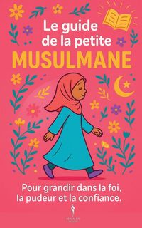 Produktbild: Le guide de la petite musulmane