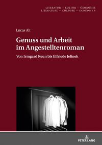 Produktbild: Genuss und Arbeit im Angestelltenroman
