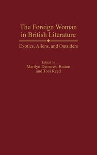Produktbild: The Foreign Woman in British Literature