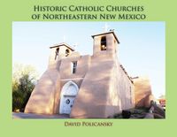 Produktbild: Historic Catholic Churches of Northeastern New Mexico (Softcover)