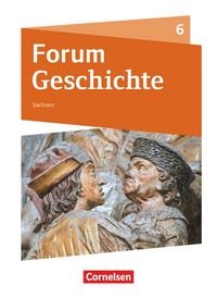 Produktbild: Forum Geschichte - Neue Ausgabe - Gymnasium Sachsen - Ausgabe ab 2019 - 6. Schuljahr