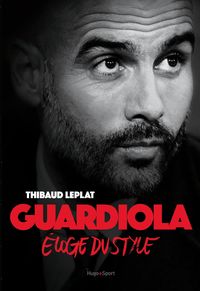 Bild vom Artikel Guardiola Eloge du style vom Autor Thibaud Leplat