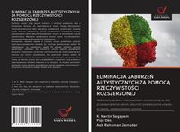 Produktbild: Eliminacja Zaburze&iquest; Autystycznych Za Pomoc&iquest; Rzeczywisto&iquest;ci Rozszerzonej