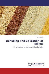 Produktbild: Singh, K: Dehulling and utilization of Millets