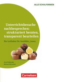 Produktbild: Unterrichtsbesuche nachbesprechen: strukturiert beraten, transparent beurteilen (3. Auflage) - Ein Leitfaden f&uuml;r Ausbilder_innen