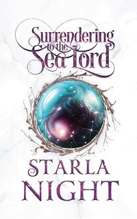 Produktbild: Surrendering to the Sea Lord: A Merman Shifter Fated Mates Romance Novel (Lords of Atlantis, #5)