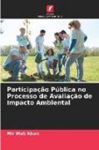 Produktbild: Participa&ccedil;&atilde;o P&uacute;blica no Processo de Avalia&ccedil;&atilde;o de Impacto Ambiental